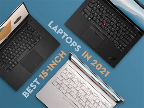 These are the Best 15 inch Laptops in 2022