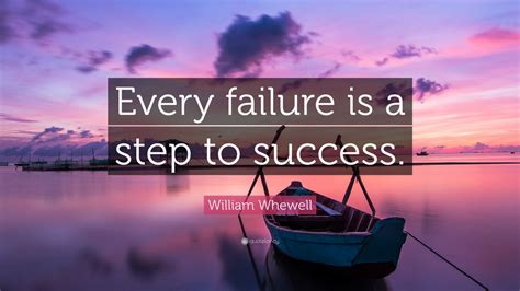 William Whewell Quote: “Every failure is a step to success.” (12 wallpapers) - Quotefancy