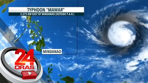 'Typhoon Mawar,' posibleng pumasok sa PAR sa Biyernes o Sabado - Weather update today... | 24 ...