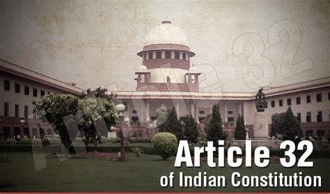 SUPREME COURT ON ARTICLE 32 OF THE INDIAN CONSTITUTION - Chanakya ...