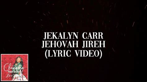 Jekalyn Carr - Jehovah Jireh Chords - Chordify