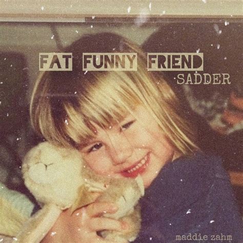 ‎Fat Funny Friend (sadder) - Single by Maddie Zahm on Apple Music