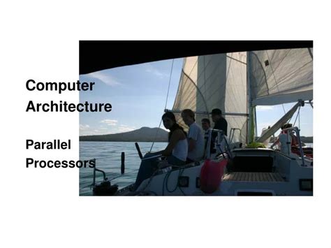 PPT - Computer Architecture Parallel Processors PowerPoint Presentation - ID:1324410