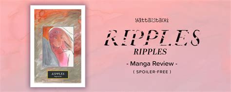 Ripples Review (Spoiler-Free) | Yatta-Tachi