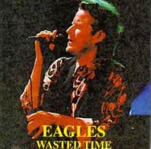 Eagles - Wasted Time (1996, CD) | Discogs