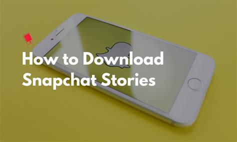 How to Download Snapchat Stories on iPhone