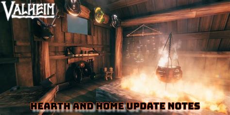 Valheim Hearth And Home Update Notes | Hearth and home, Hearth, Build a ...