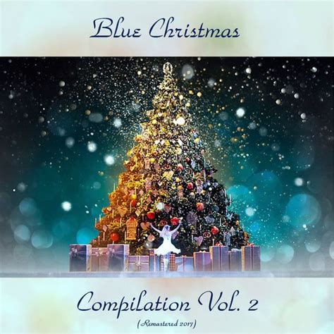 Album Blue Christmas Compilation Vol. 2 (Remastered 2017), Various Artists | Qobuz: download and ...