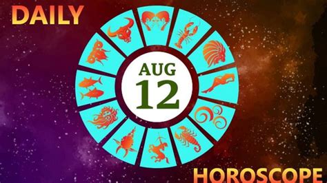 Daily overview horoscope for August 12: Astrological Prediction for Zodiac Signs | August ...