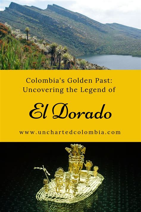 Colombia's Golden Past: Uncovering the Legend of El Dorado is a fascinating look at the legends ...