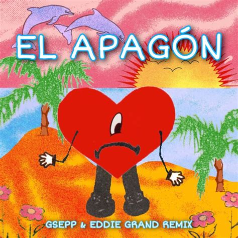 Stream El Apagon - Bad Bunny ( GSEPP & EDDIE GRAND REMIX ) [ Preview ...