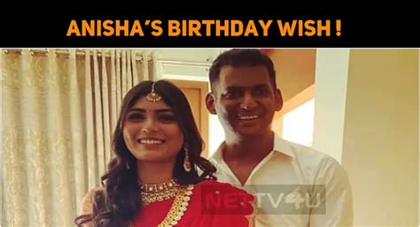 Anisha Alla Wishes For Vishal Birthday! Confusion Once Again! | NETTV4U