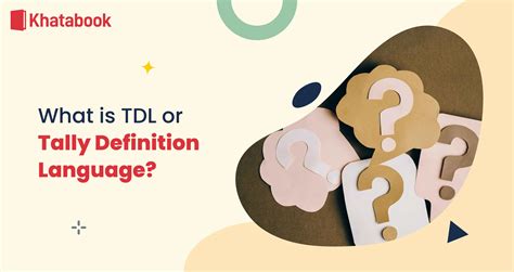 What is TDL or Tally Definition Language?