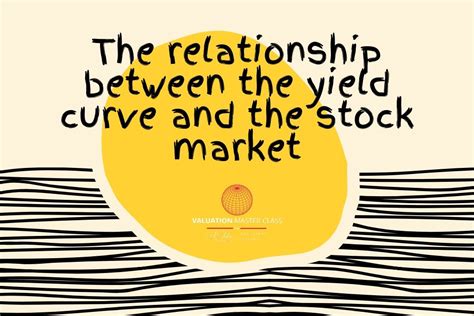 The relationship between the yield curve and the stock market