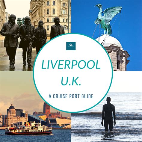 Liverpool Cruise Port Guide - CRUISE ADDICTED