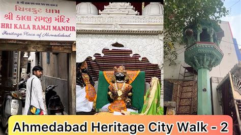 અમદાવાદ નો વારસો | Ahmedabad Heritage City Walk Part - 2 | Must Visit ...