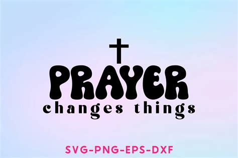 Prayer Changes Things Svg Graphic by Sapphire Art Mart · Creative Fabrica