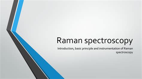 SOLUTION: Raman spectroscopy ppt - Studypool