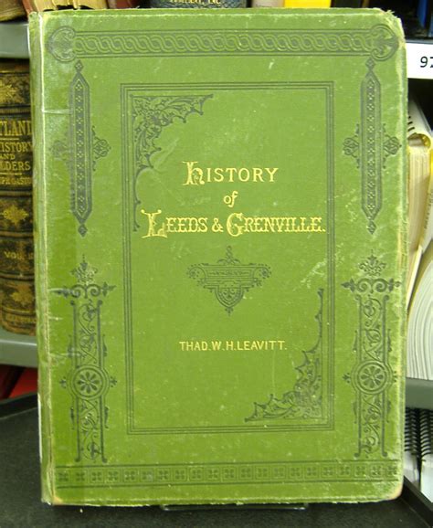 History of Leeds & Grenville by Thad. W. Leavitt: Poor Hardcover | Genealogical Forum of Oregon