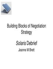 Solaris post.pdf - Building Blocks of Negotiation Strategy Solaris Debrief Jeanne M Brett ...