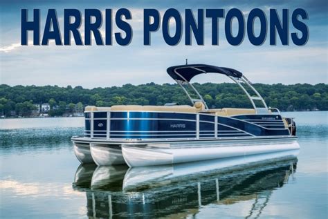 Harris Pontoon Boats - Construction, Models, Layouts & More