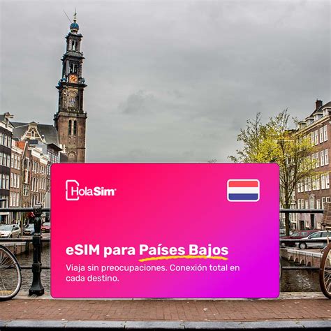 Compra ahora eSIM Países Bajos | HolaSim México