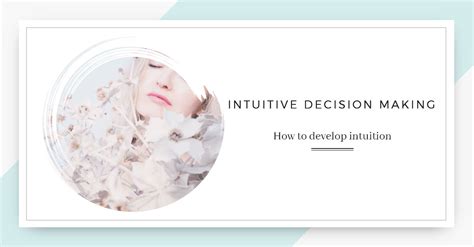 Intuitive decision making - How to develop intuition | Life So Blissful