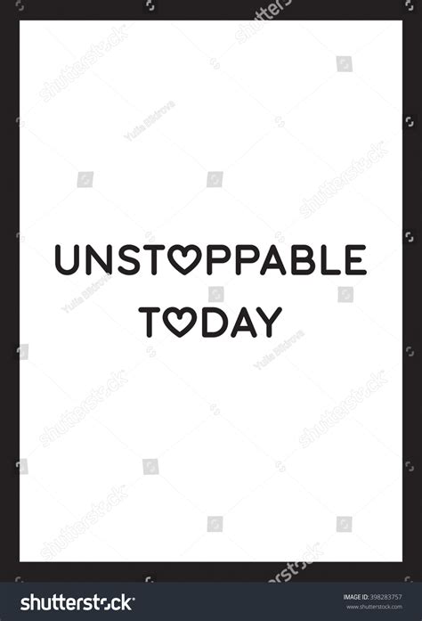 30 Be Unstoppable Today Royalty-Free Images, Stock Photos & Pictures ...