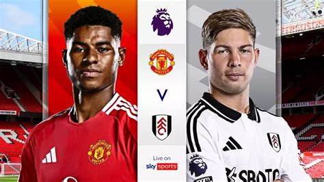 Man Utd vs Fulham LIVE! Latest updates, score, teams, match commentary ...