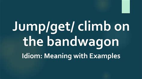 Idiom: Jump on the bandwagon Meaning and Example Sentences - YouTube