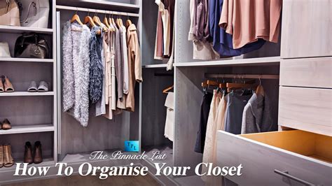 How To Organise Your Closet – The Pinnacle List