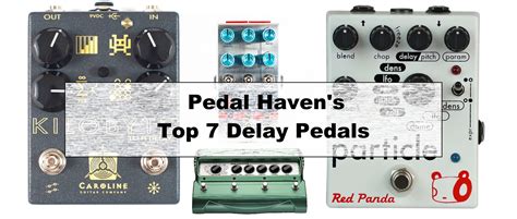 7 Best Delay Pedal Options | Pedal Haven