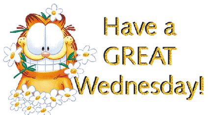 Have a Great Wednesday! -- Garfield :: Wednesday :: MyNiceProfile.com