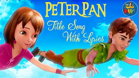 Peter Pan ᴴᴰ Title Song | Animated Lyrics | Lyrical Video | Peter Pan Title Song With Lyrics ...