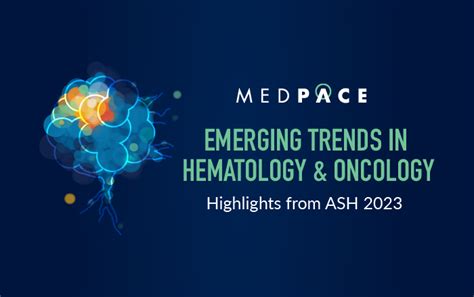 Emerging Trends in Hematology - ASH 2023 Highlights | Medpace