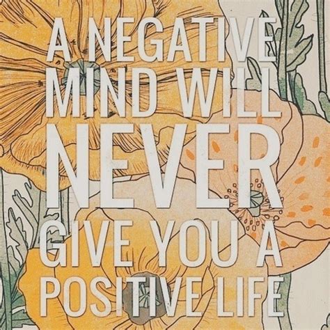 Negative Mind Will Never Give You A Positive Life Pictures, Photos, and ...