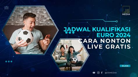 Jadwal Kualifikasi Euro 2024 Lengkap, Cara Nonton Live Gratis