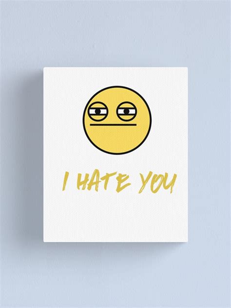 "I Hate You Funny Meme Yellow Emoji Tshirt" Canvas Print for Sale by ...