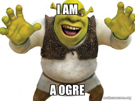 Shrek Ogre Meme