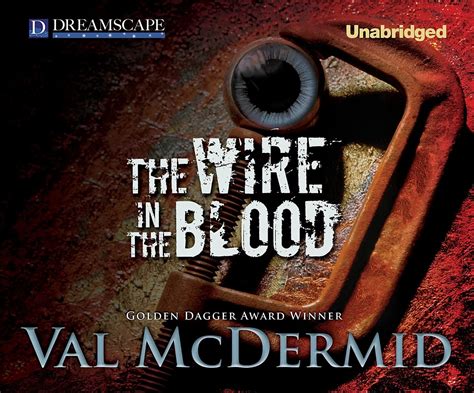 The Wire in the Blood (Dr. Tony Hill and Carol Jordan, 2): McDermid ...