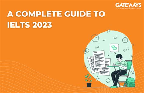 A Complete Guide To IELTS 2023 - Gateways Overseas