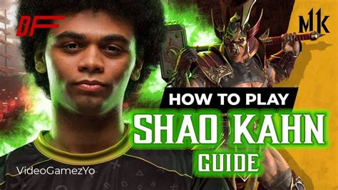 Mortal Kombat 11 Shao Kahn Guide Featuring VideoGamezYo | DashFight