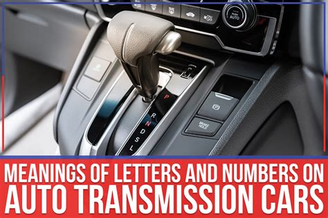 Meanings Of Letters And Numbers On Auto Transmission Cars – Feldman ...