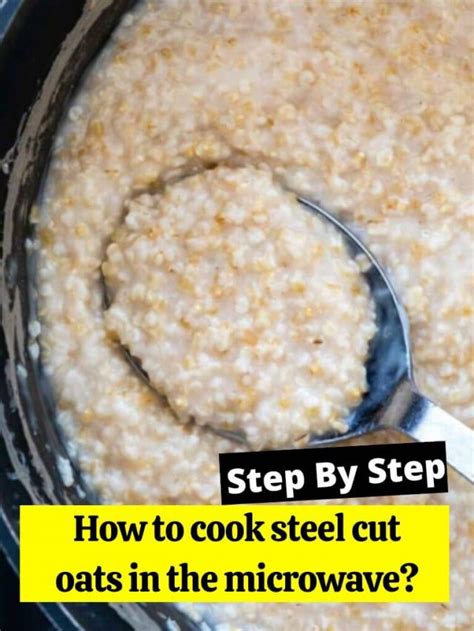 How to cook steel cut oats in the microwave? - How to Cook Guides