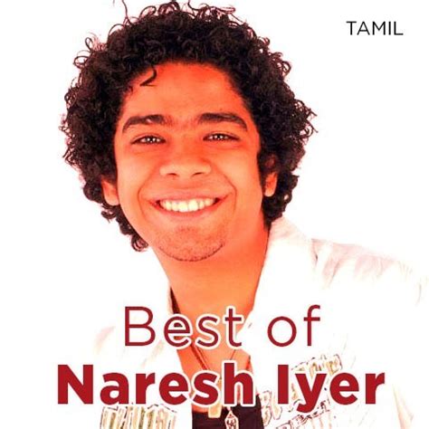 Best of Naresh Iyer Music Playlist: Best MP3 Songs on Gaana.com