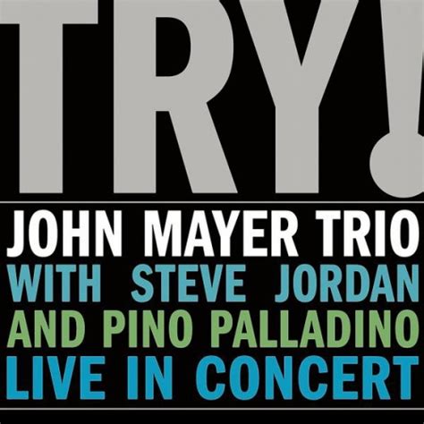 John Mayer, John Mayer Trio - Try! John Mayer Trio Live in Concert Album Reviews, Songs & More ...