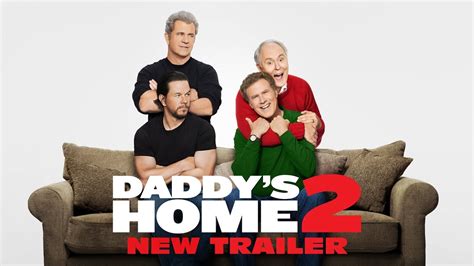 Daddy's Home 2 (2017) - New Official Trailer #2 - Paramount Pictures - See Latest