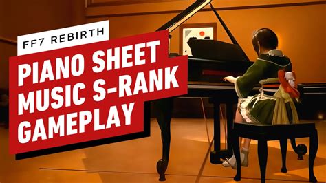 FF7 Rebirth: All Piano Sheet Music S-Ranked Gameplay - IGN