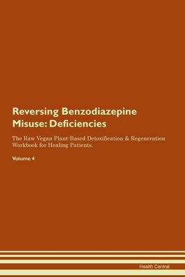 Reversing Benzodiazepine Misuse: Deficiencies The Raw Vegan Plant-Based ...