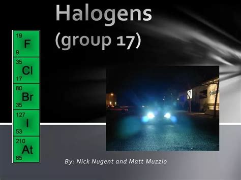 PPT - Halogens (group 17 ) PowerPoint Presentation, free download - ID:2207021